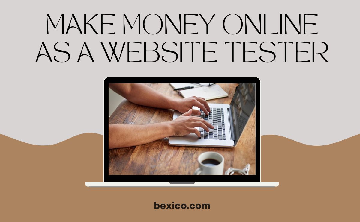 Make money online as a website tester