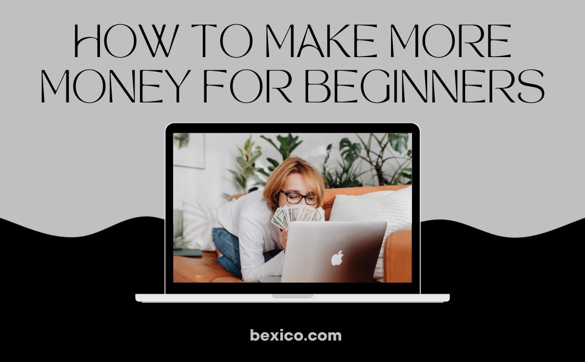 How to make more money for beginners