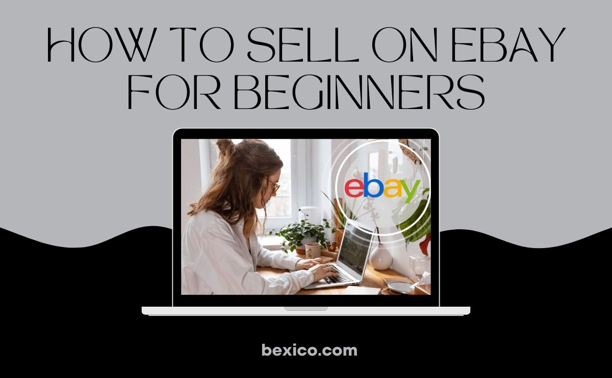 How to sell on ebay for beginners