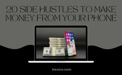 20 Best Side Hustles Ideas To Make Money From Your Phone