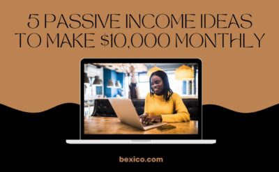 5 Passive Income Ideas to Make $10,000 Per Month